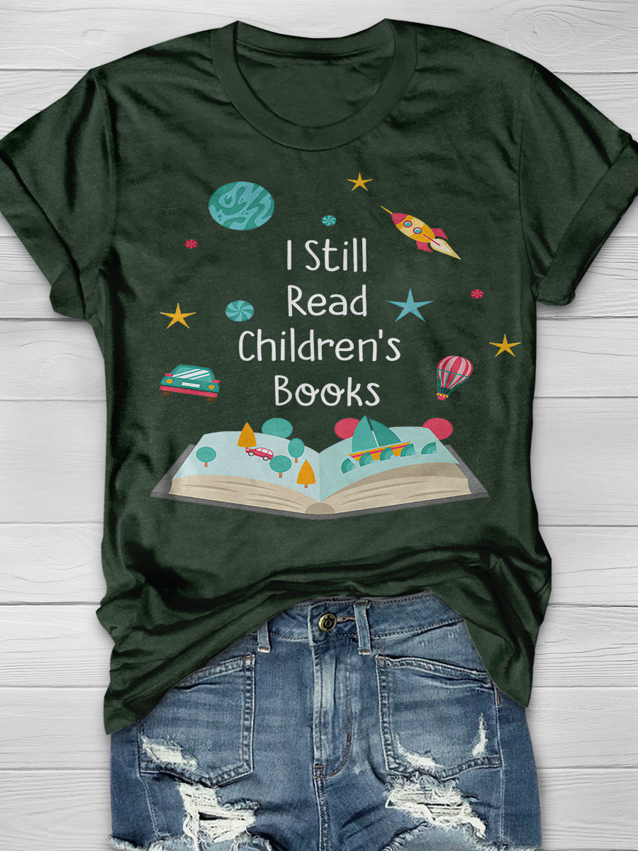 I Still Read Children's Books Teacher Print Graphic T-shirts