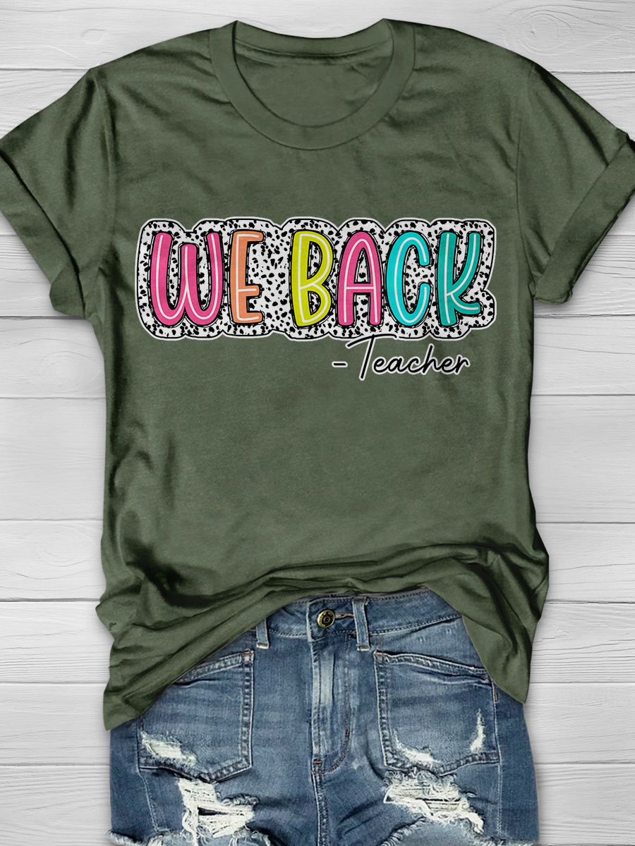 We Back Teacher Graphic T-shirts