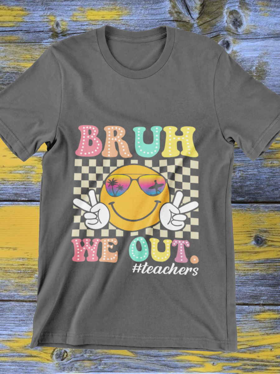 Bruh We Out Teacher Graphic T-shirt