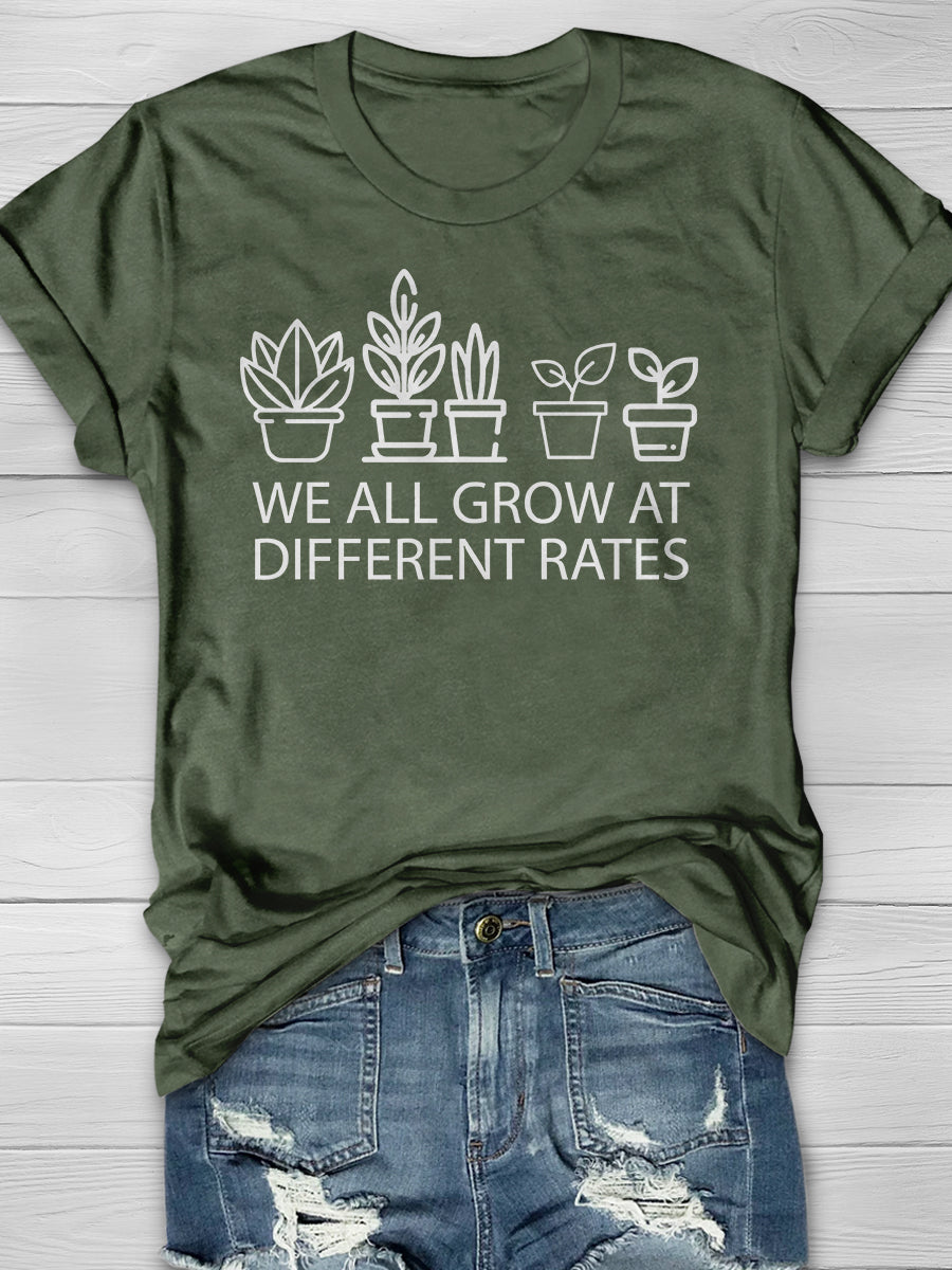 We All Grow At Different Rates Print Graphic T-shirts