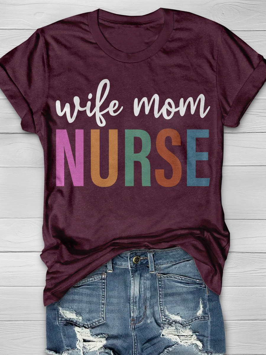 Wife Mom Nurse Graphic T-shirts