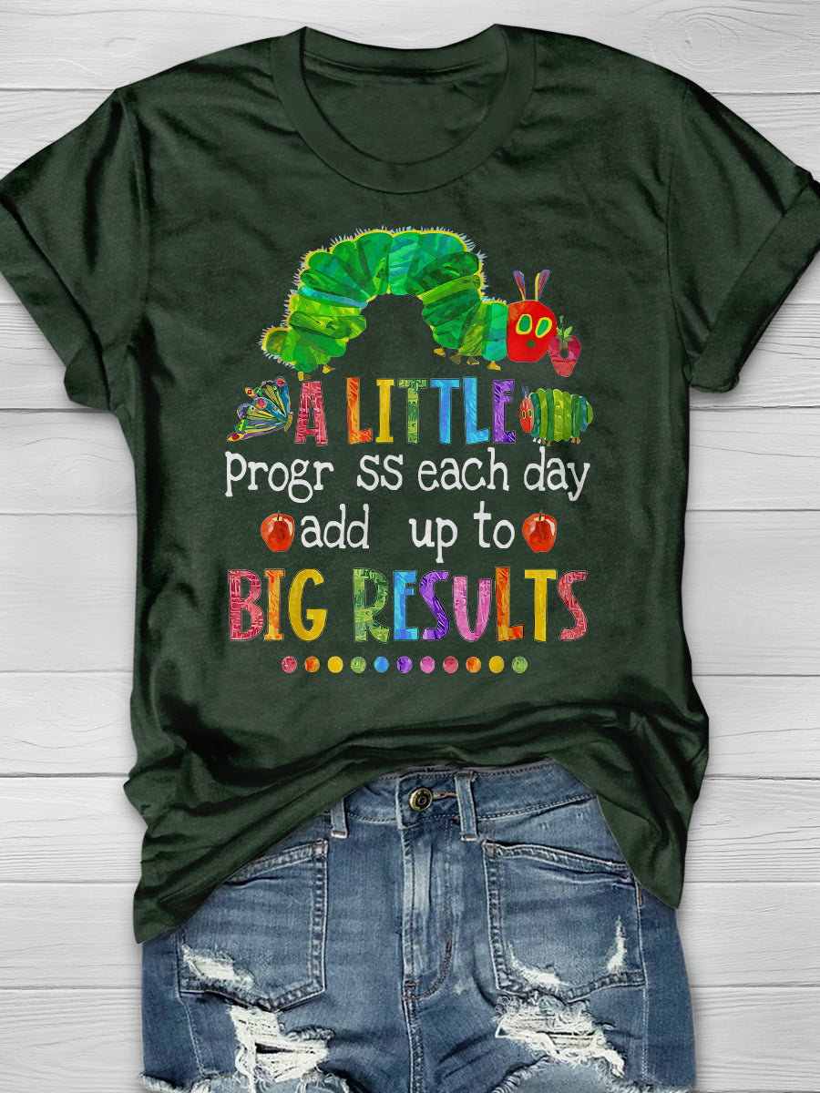 A Little Progress Each Day Adds Up To Big Results Print Graphic T-shirts