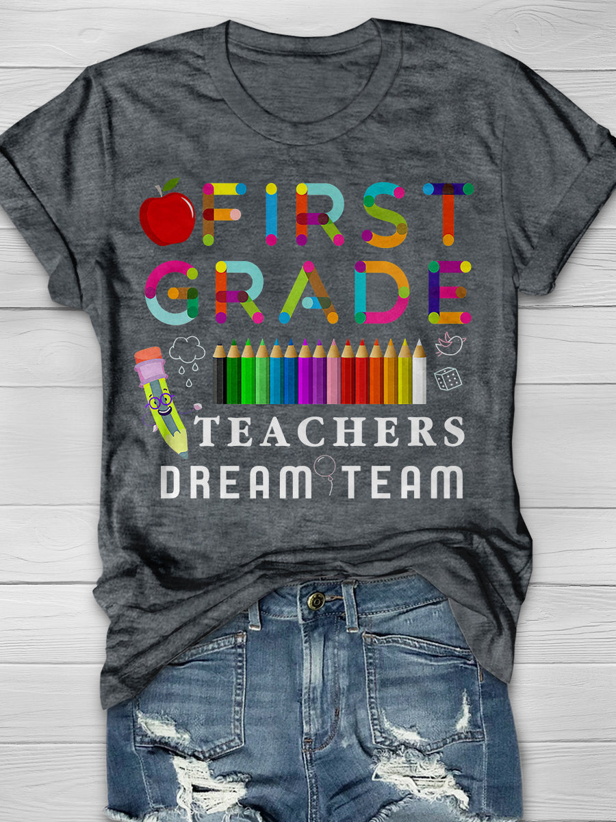 First Grade Teachers Dream Team Print Graphic T-shirts