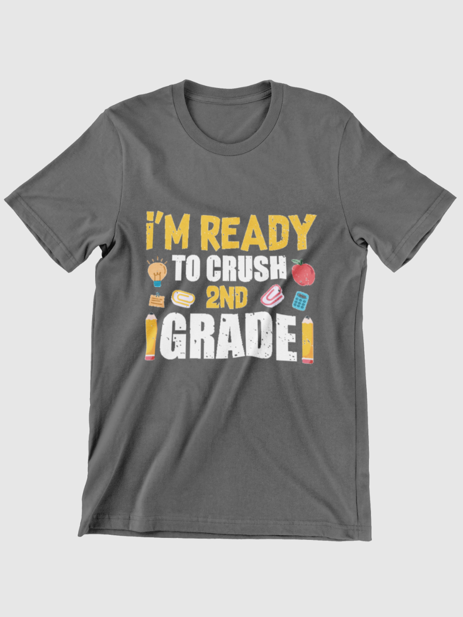 I'm Ready To Crush 2nd Grade Graphic T-shirt