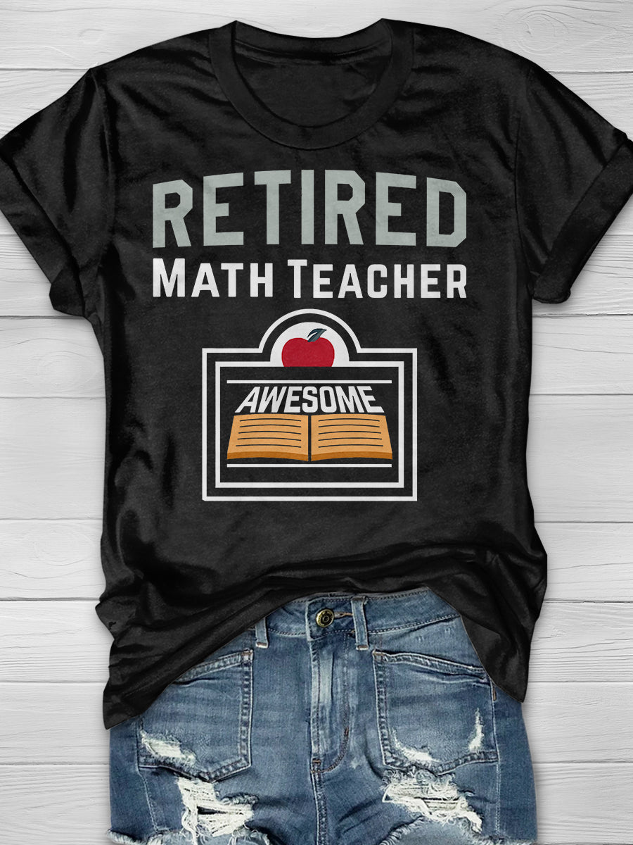 Retired Math Teacher Print Graphic T-shirts