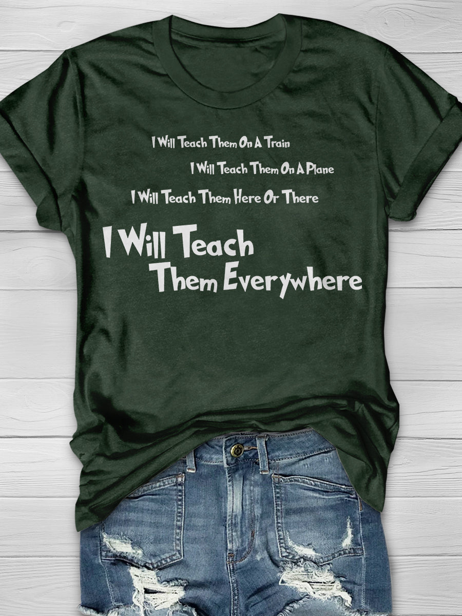 I Will Teach Them Print Graphic T-shirts