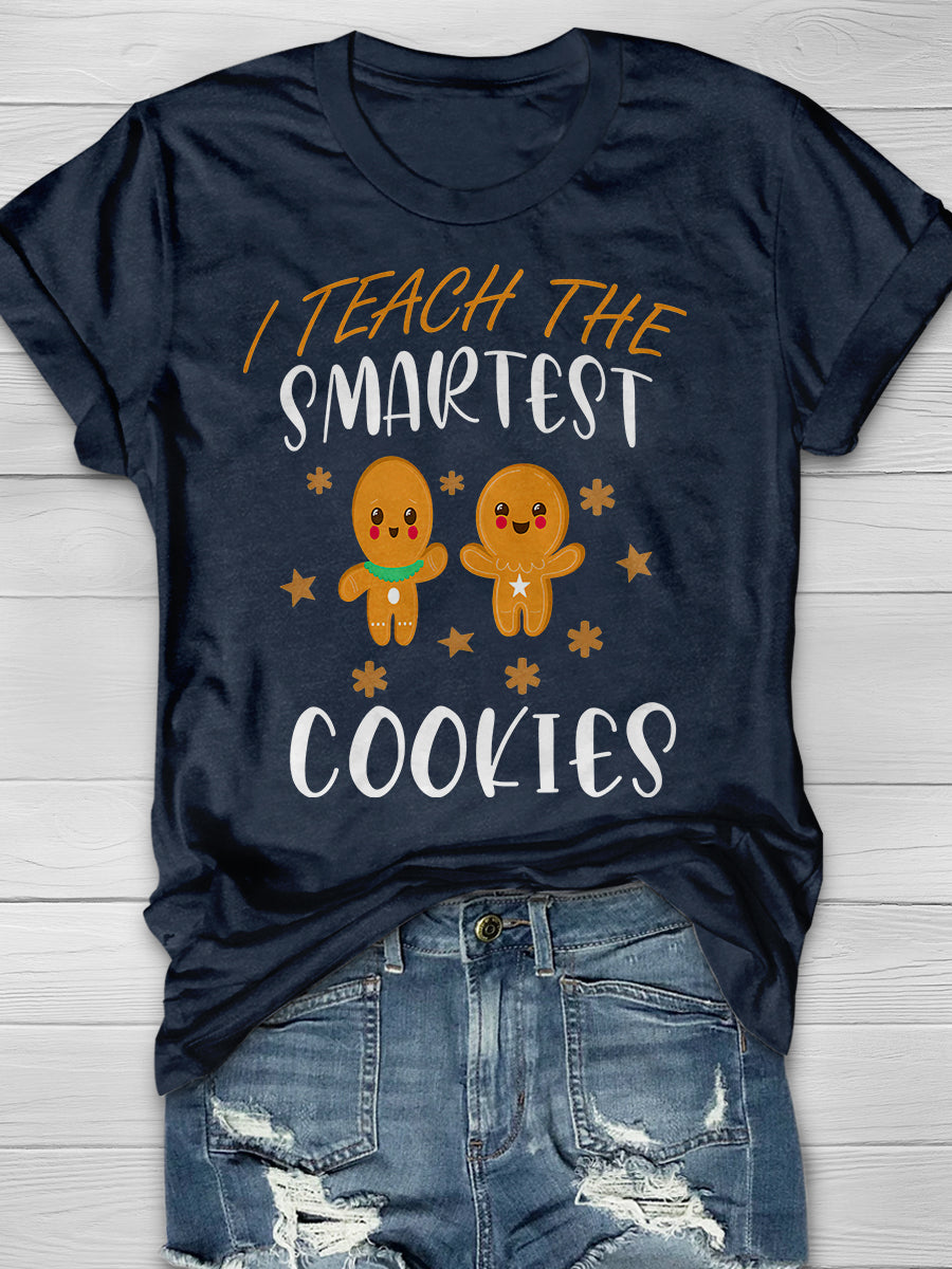 I Teach The Smartest Cookies Print Graphic T-shirts