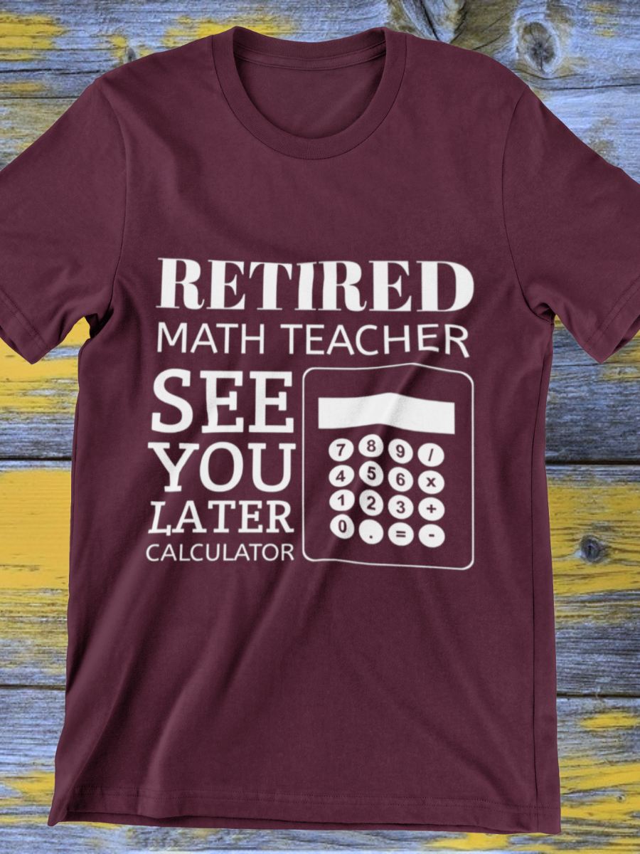 Retired Math Teacher Graphic T-shirt
