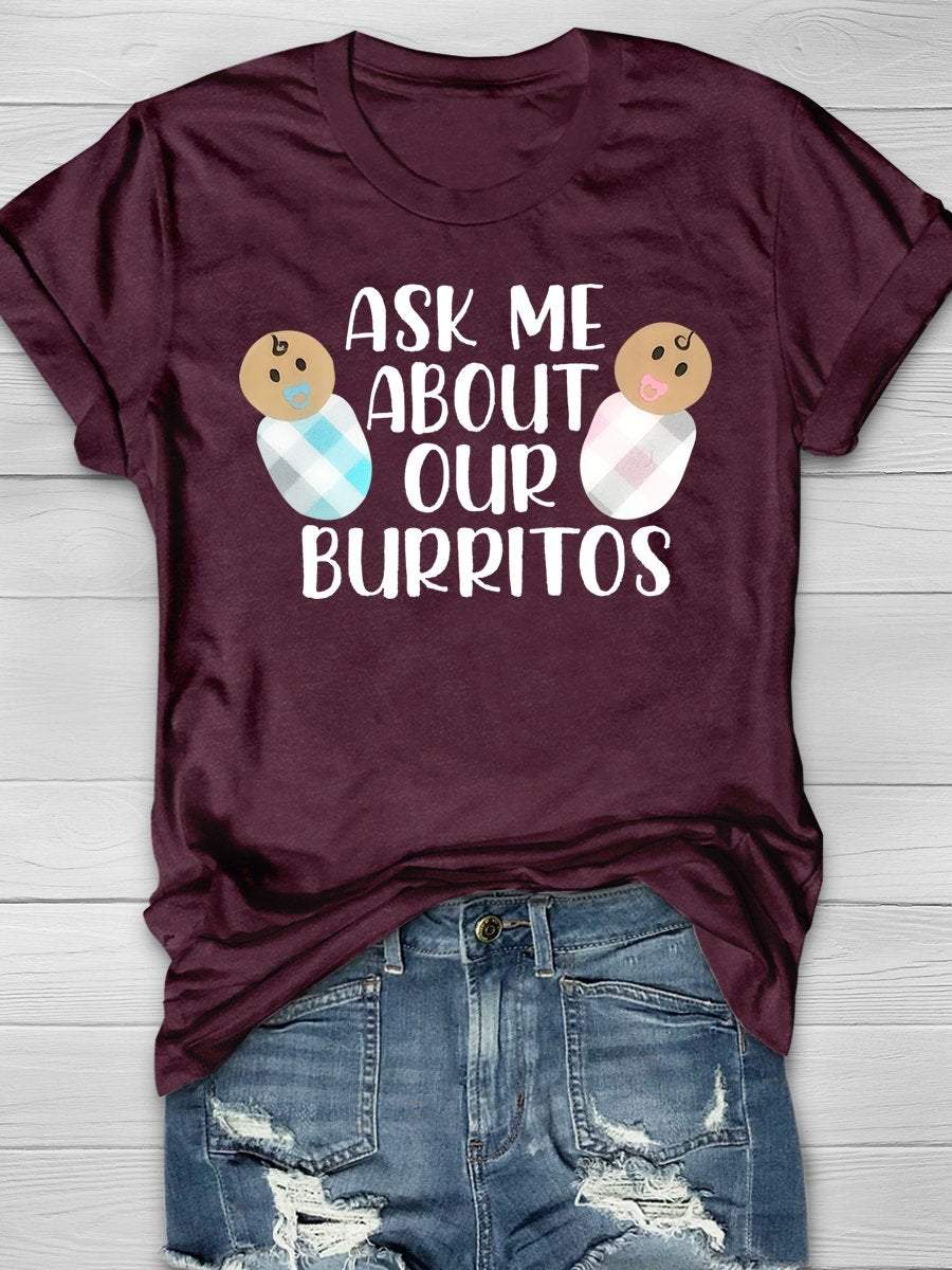 Ask Me About Our Burritos Pediatric Nurse Funny Print Short Sleeve T-shirt