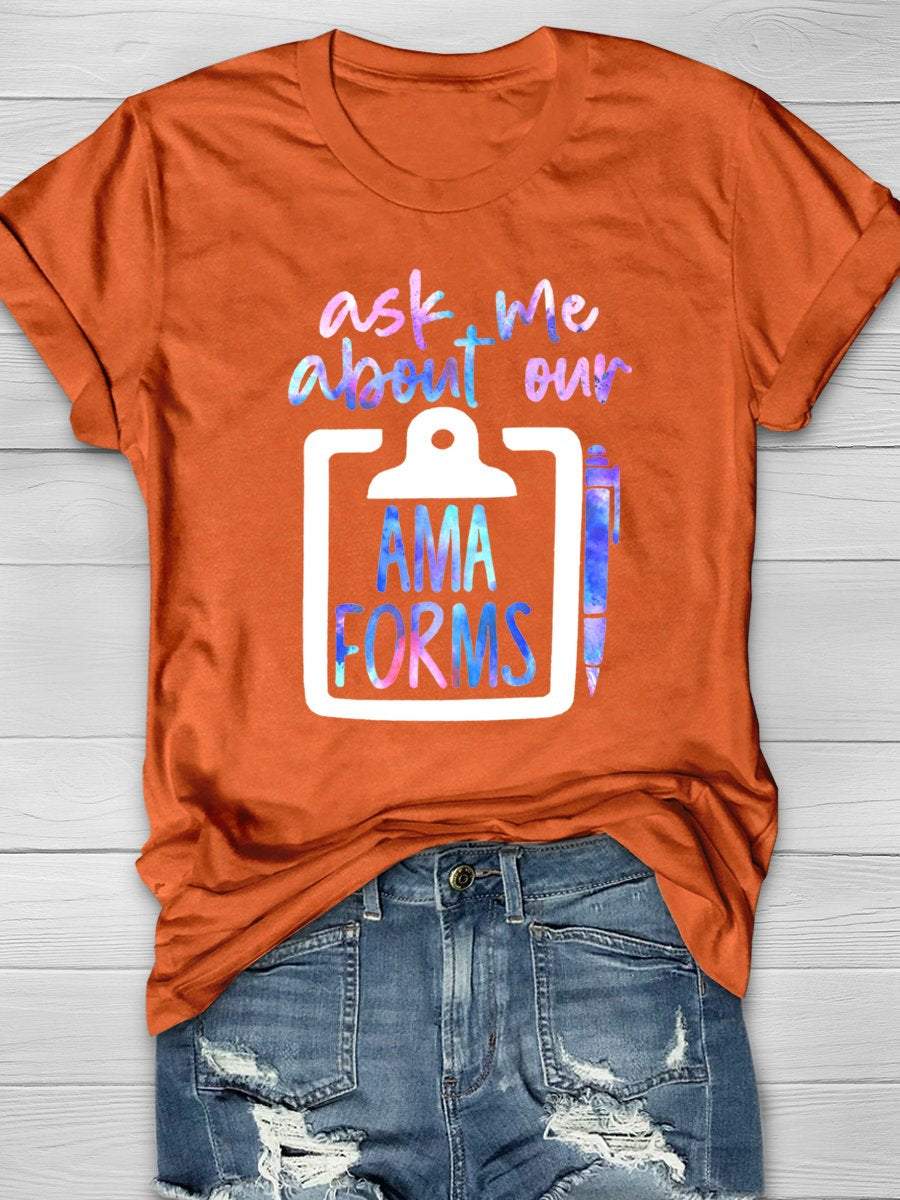 Ask Me About AMA Forms Print Short Sleeve T-shirt