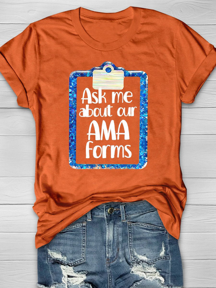 Ask Me About AMA Forms Print Short Sleeve T-shirt