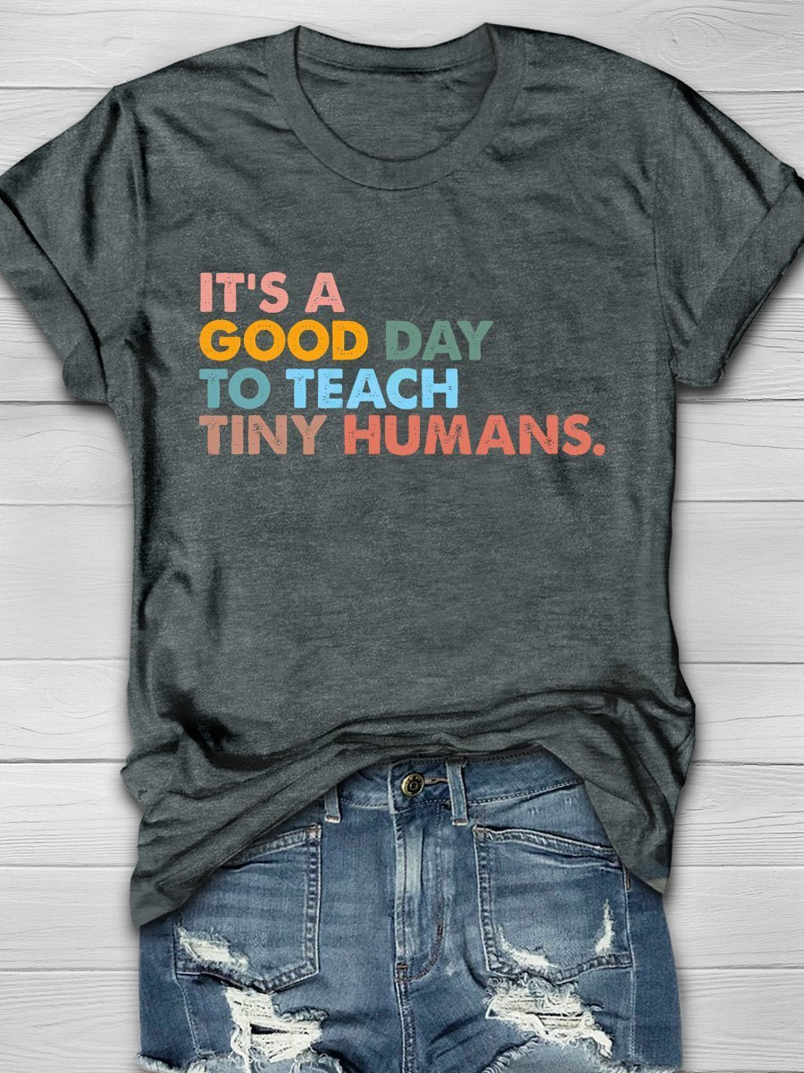 It's A Good Day To Teach Print Graphic T-shirts