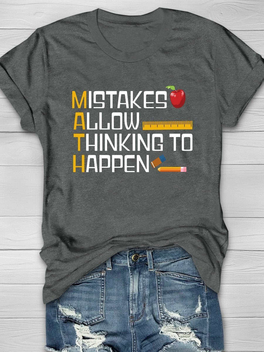 Mistakes Allow Thinking To Happen Print Graphic T-shirts