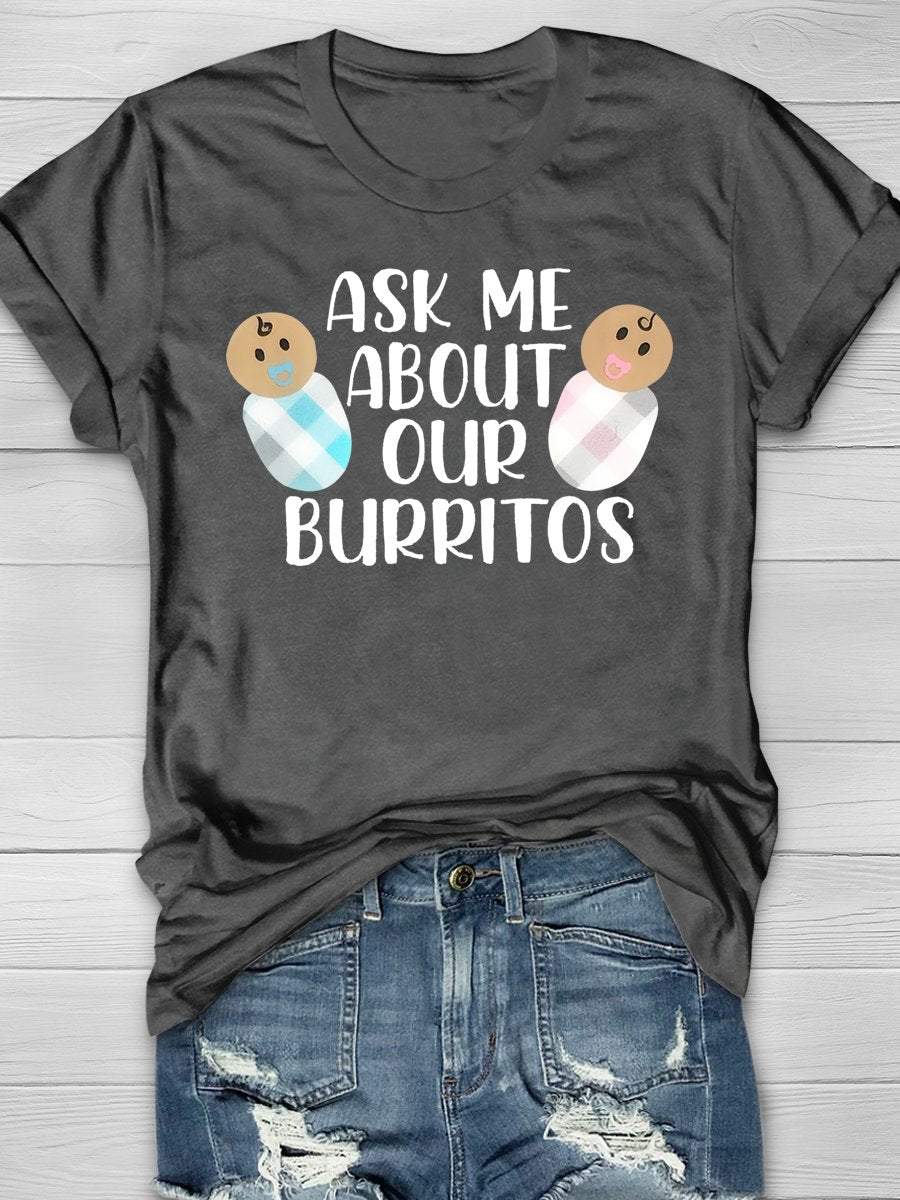 Ask Me About Our Burritos Pediatric Nurse Funny Print Short Sleeve T-shirt
