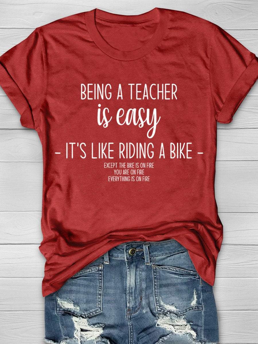 Being A Teacher Is Easy It's Like Riding A Bike Print Graphic T-shirts
