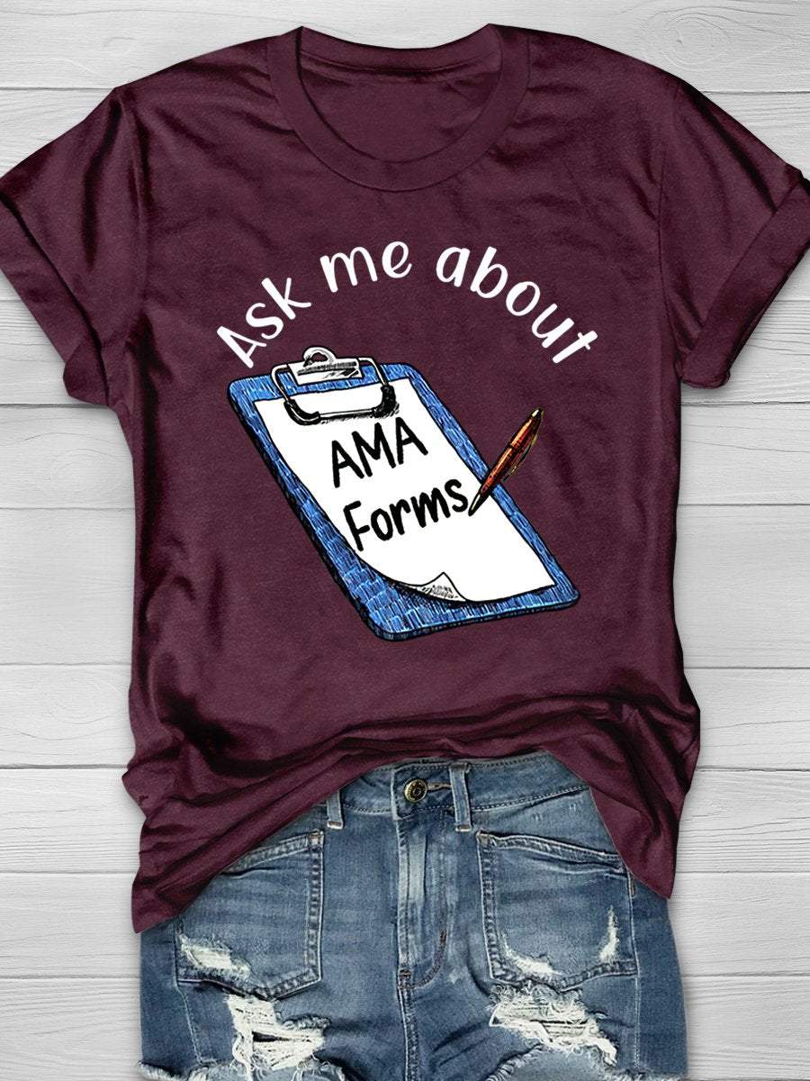 Ask Me About AMA Forms Print Short Sleeve T-shirt