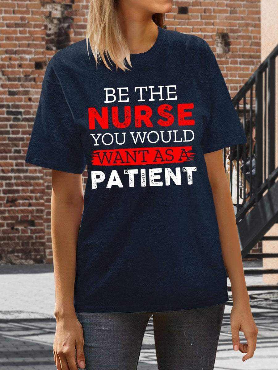 Be The Nurse Print Short Sleeve T-shirt