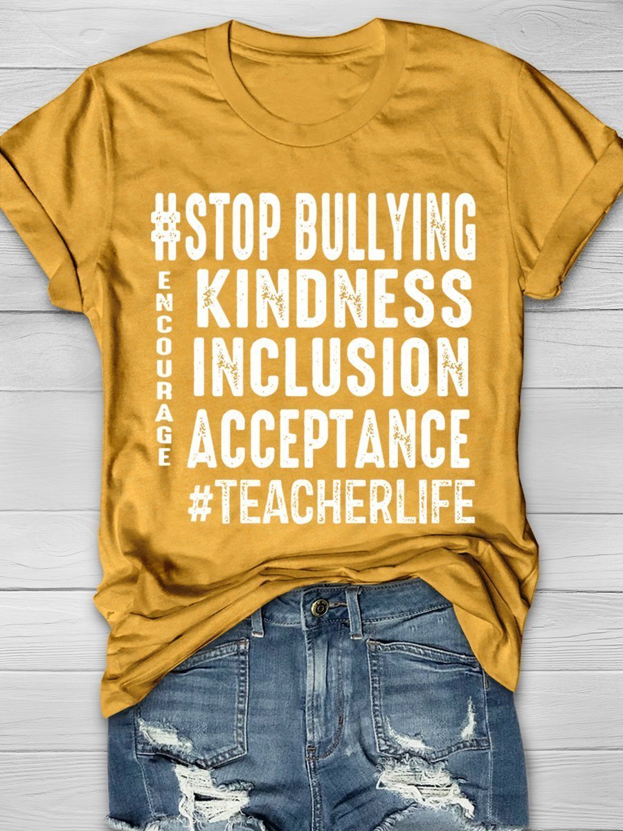 Stop Bullying Kindness Inclusion Acceptance  Teacher Life Encourage Print Graphic T-shirts