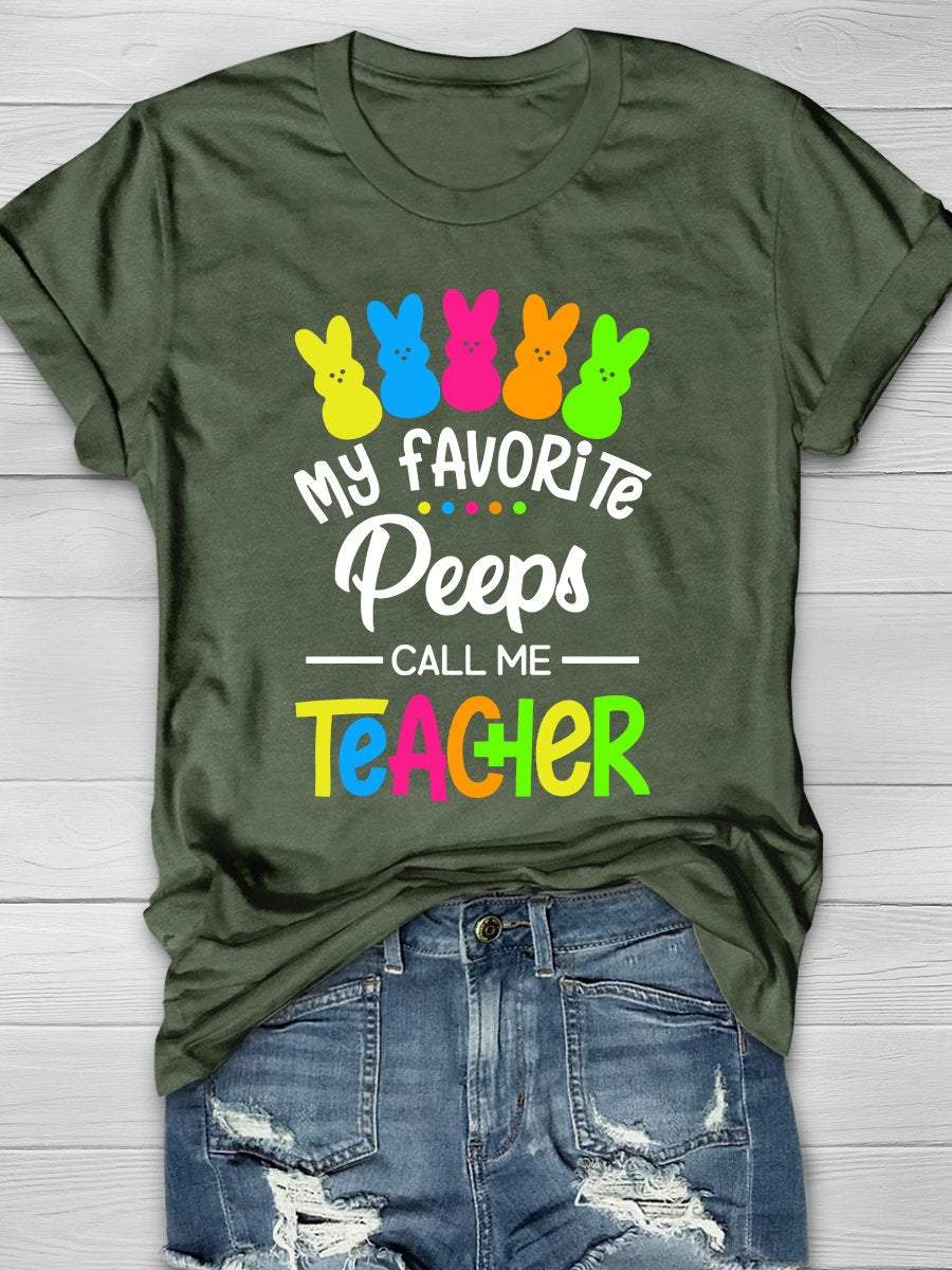 My Favorite Peeps Call Me Teacher Print Graphic T-shirts