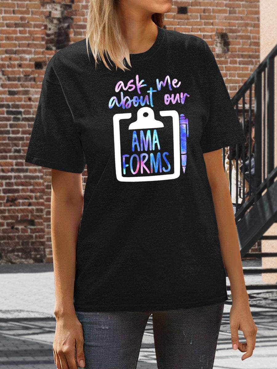 Ask Me About AMA Forms Print Short Sleeve T-shirt
