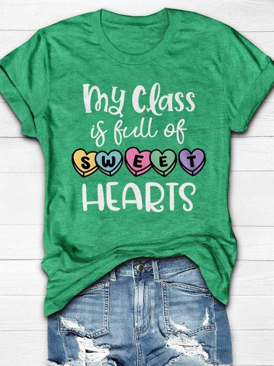 My Class Is Full Of Sweet Hearts Print Graphic T-shirts