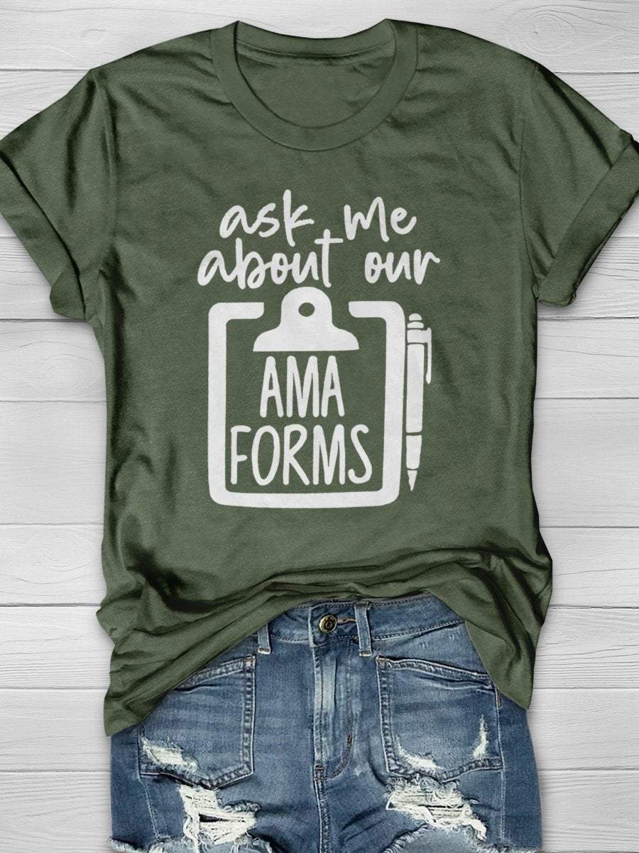 Ask Me About Our AMA Forms Print Short Sleeve T-shirt