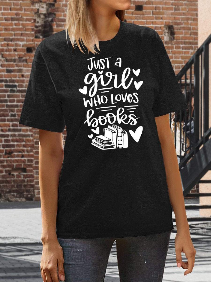 Just A Girl Who Loves Books Print Graphic T-shirts