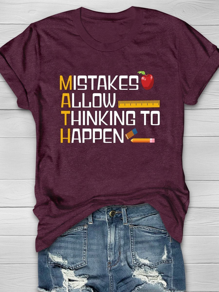 Mistakes Allow Thinking To Happen Print Graphic T-shirts