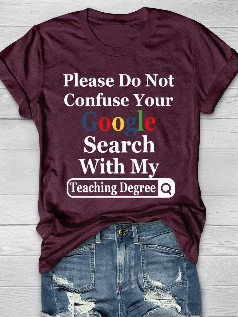 Search With My Teaching Degree Print Graphic T-shirts