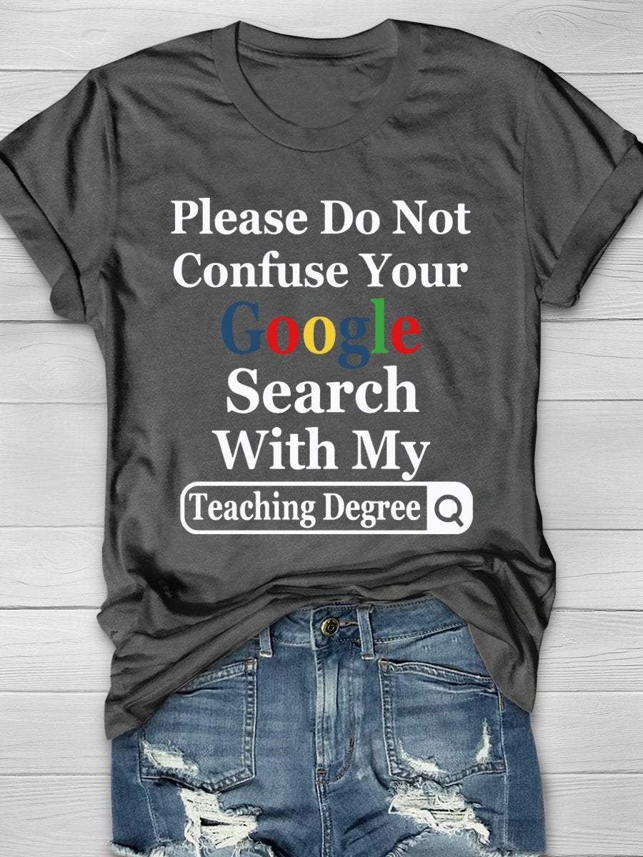 Search With My Teaching Degree Print Graphic T-shirts