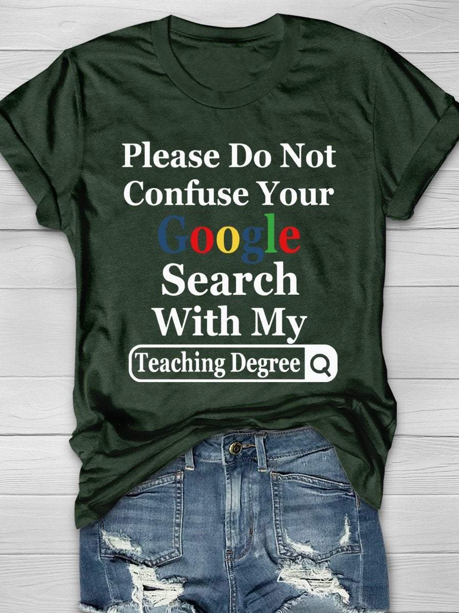Search With My Teaching Degree Print Graphic T-shirts