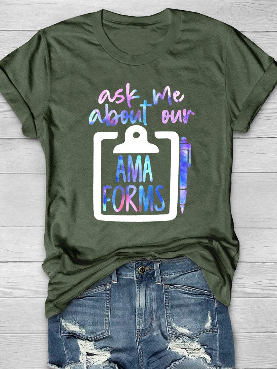 Ask Me About AMA Forms Print Short Sleeve T-shirt