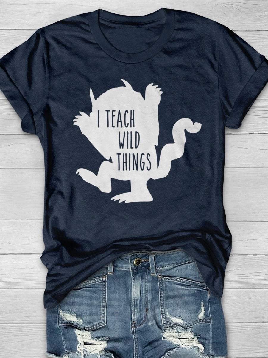 I Teach Wild Things Teacher Funny Print Graphic T-shirts
