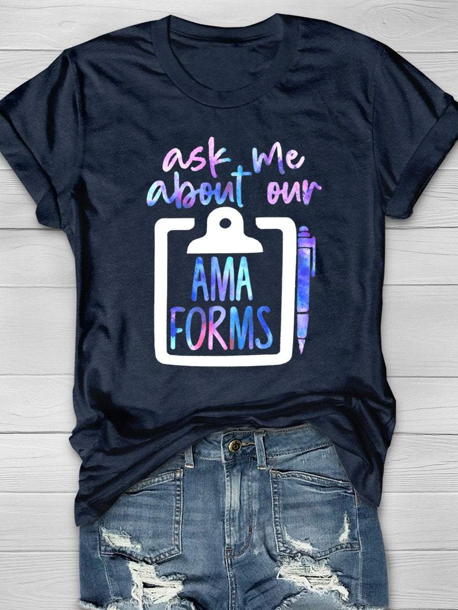 Ask Me About AMA Forms Print Short Sleeve T-shirt