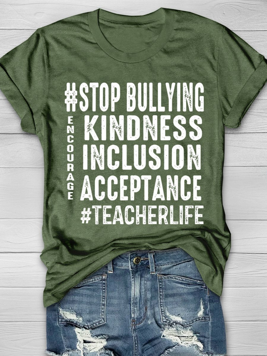 Stop Bullying Kindness Inclusion Acceptance  Teacher Life Encourage Print Graphic T-shirts