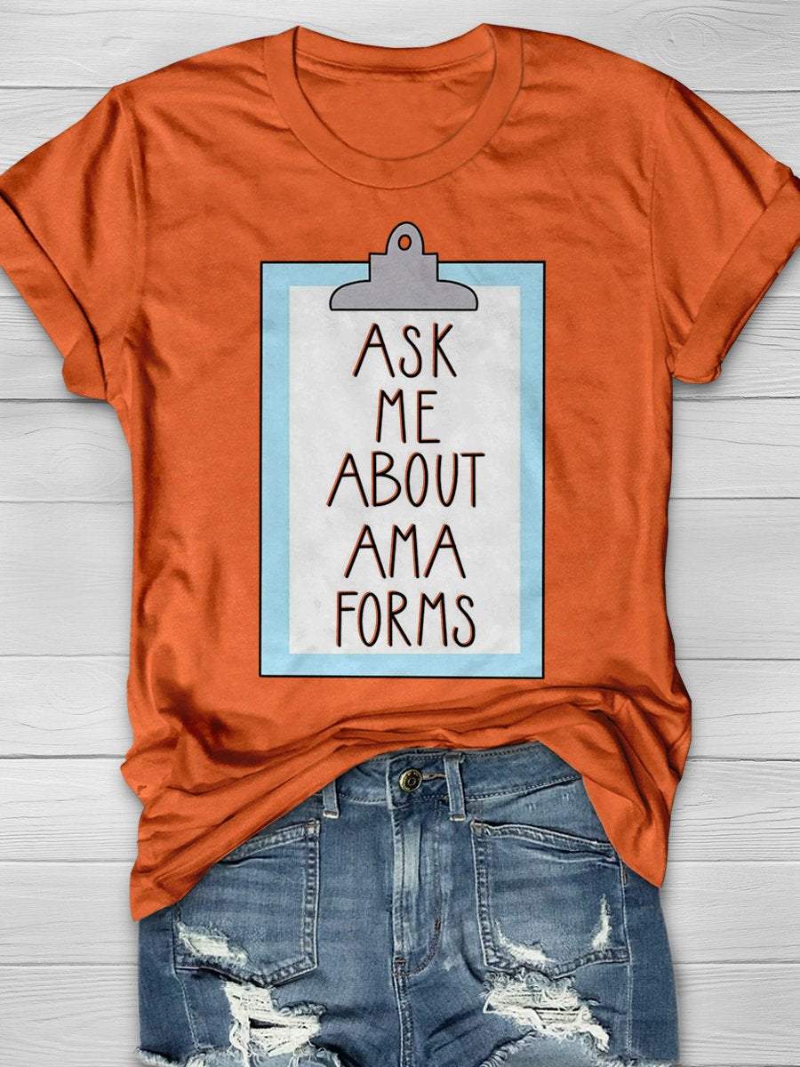 Ask Me About AMA Forms Print Short Sleeve T-shirt