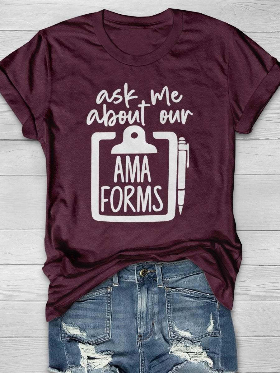 Ask Me About Our AMA Forms Print Short Sleeve T-shirt