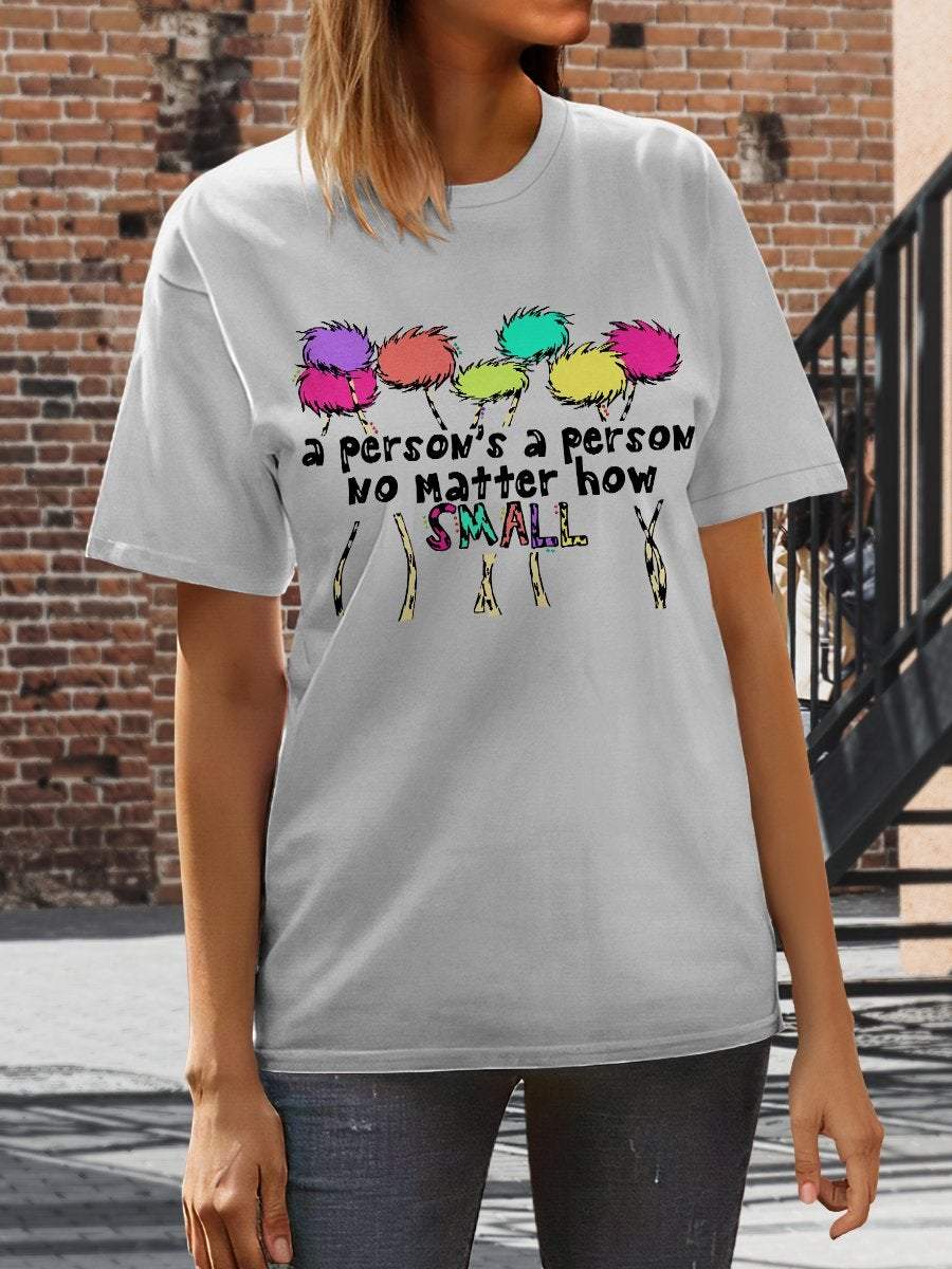 A Person's A Person No Matter How Print Graphic T-shirts