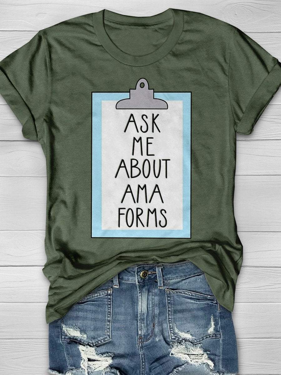 Ask Me About AMA Forms Print Short Sleeve T-shirt