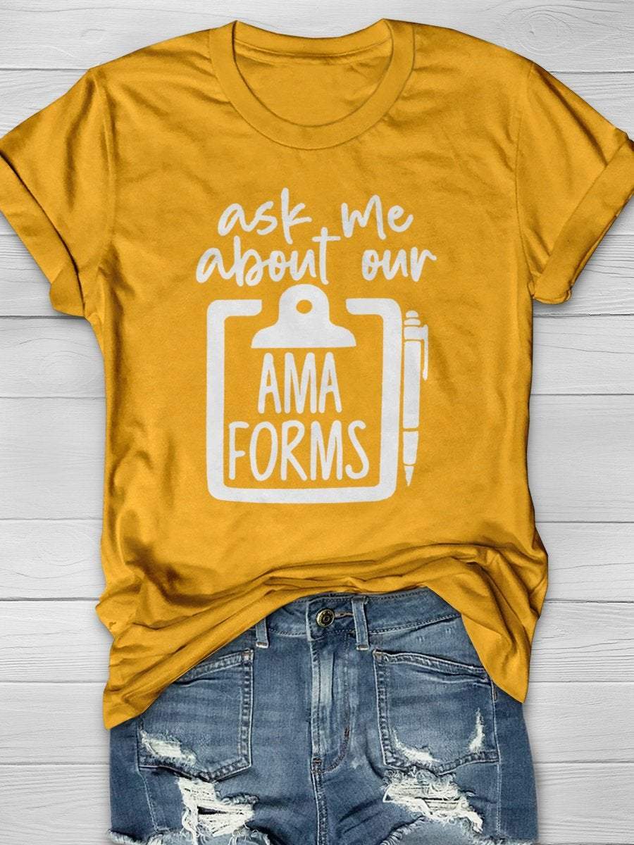 Ask Me About Our AMA Forms Print Short Sleeve T-shirt