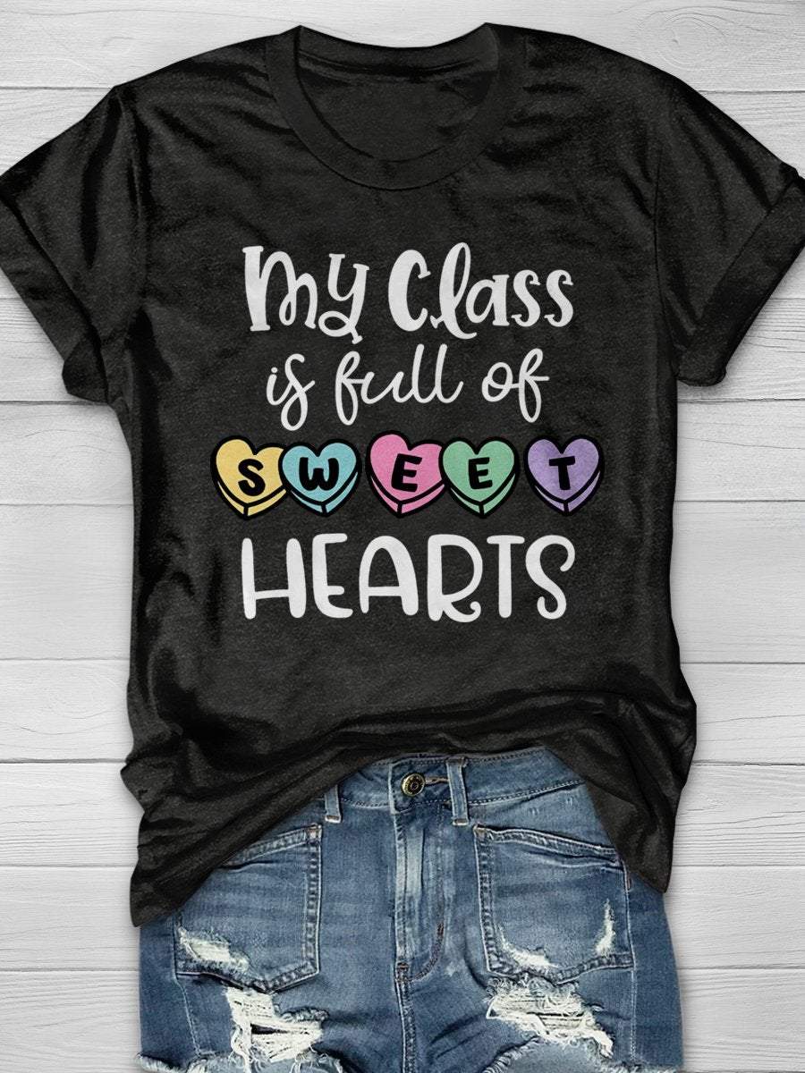 My Class Is Full Of Sweet Hearts Print Graphic T-shirts