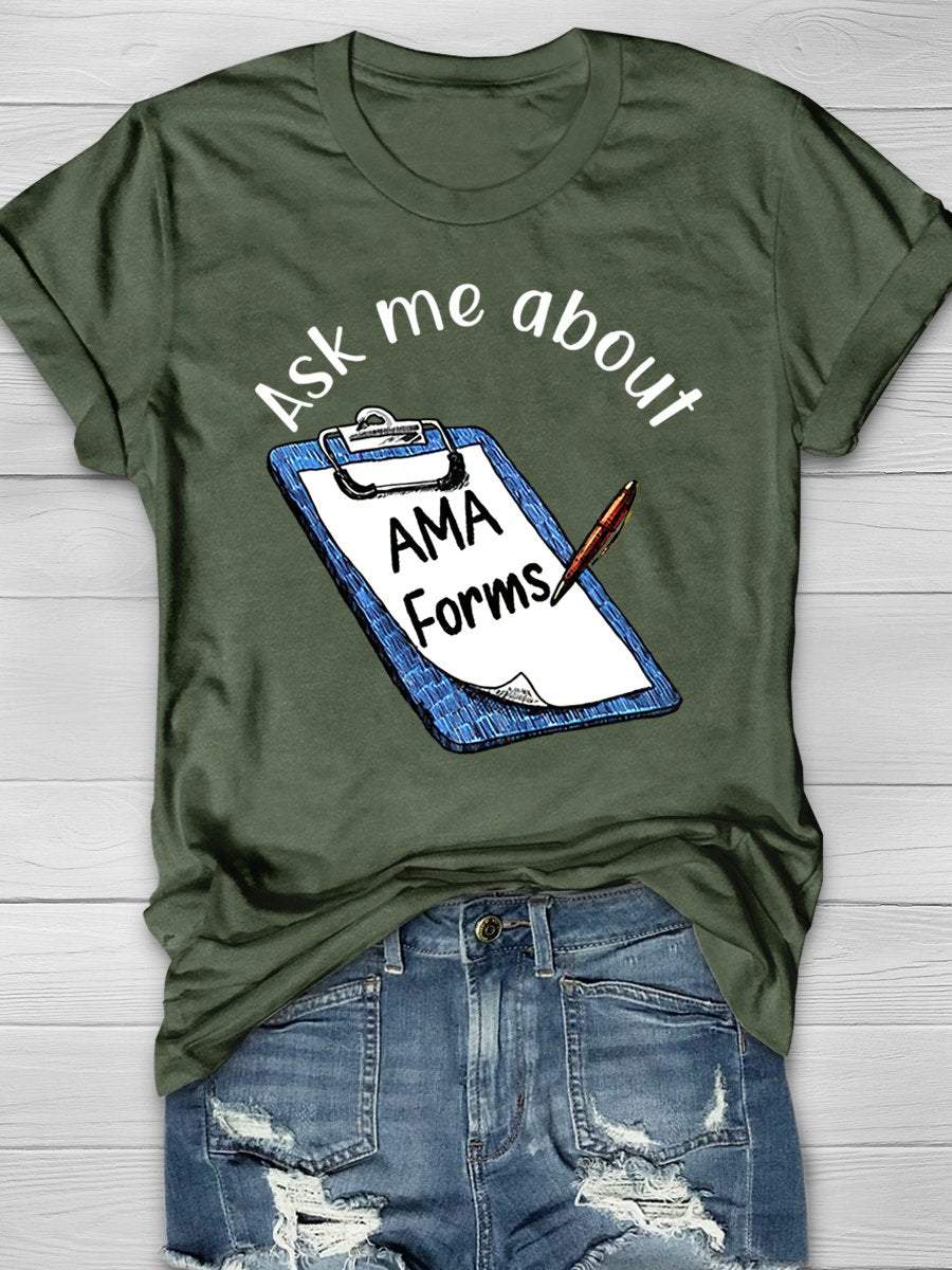 Ask Me About AMA Forms Print Short Sleeve T-shirt