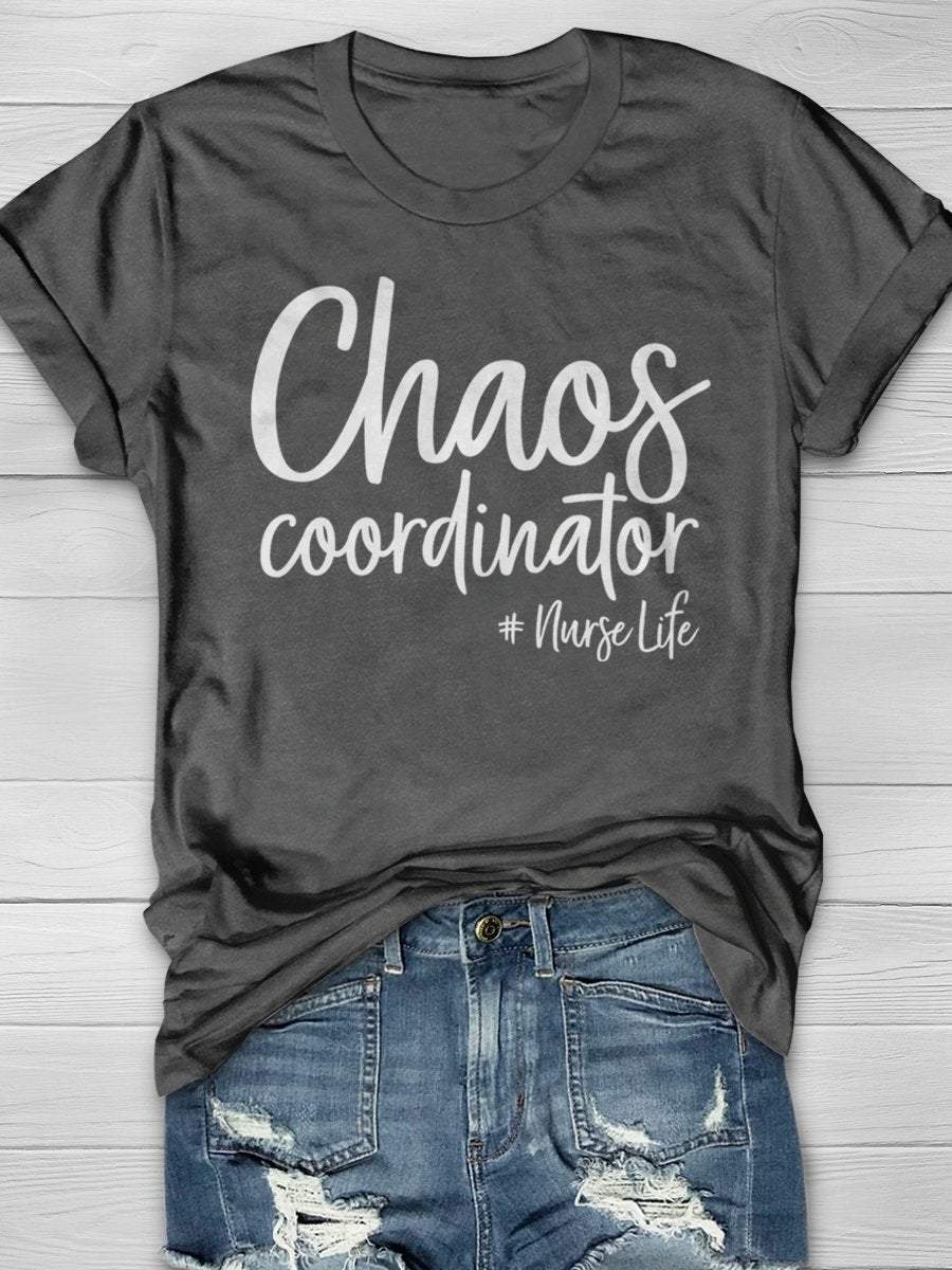 Chaos Coordinator Nurse Life Print Short Sleeve T-shirt