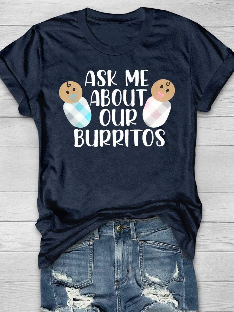 Ask Me About Our Burritos Pediatric Nurse Funny Print Short Sleeve T-shirt