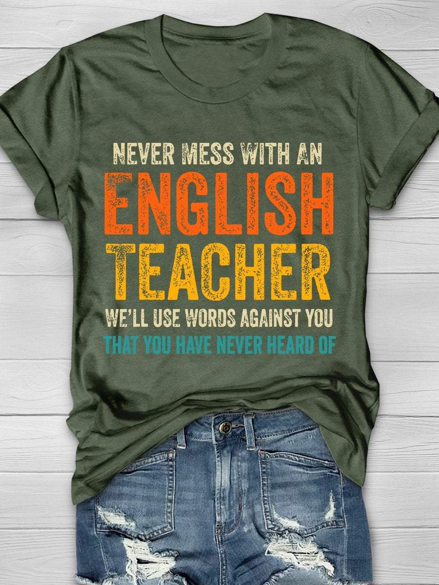 Never Mess With An English Teacher Print Graphic T-shirts