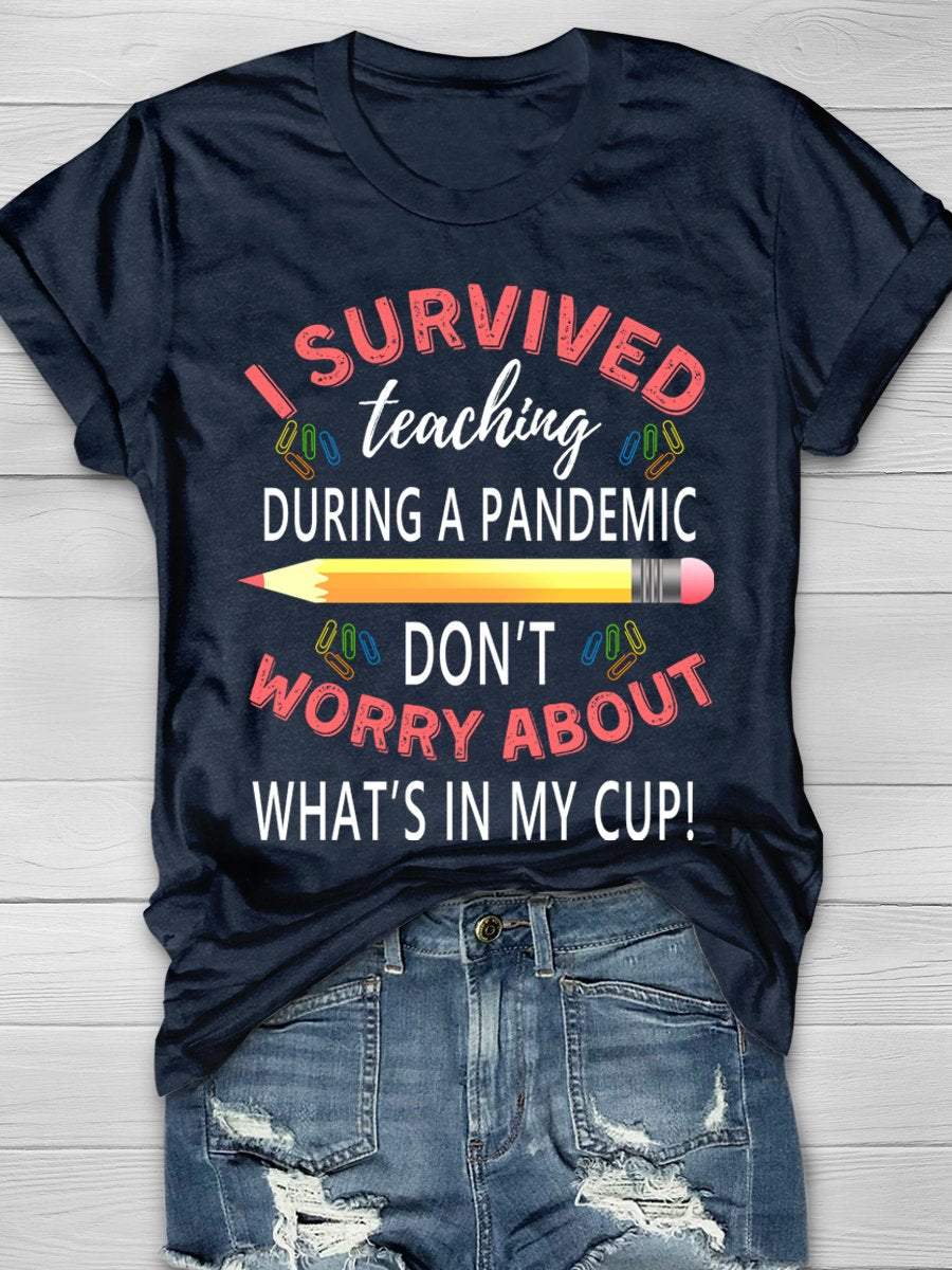 I Survived Teaching Print Graphic T-shirts