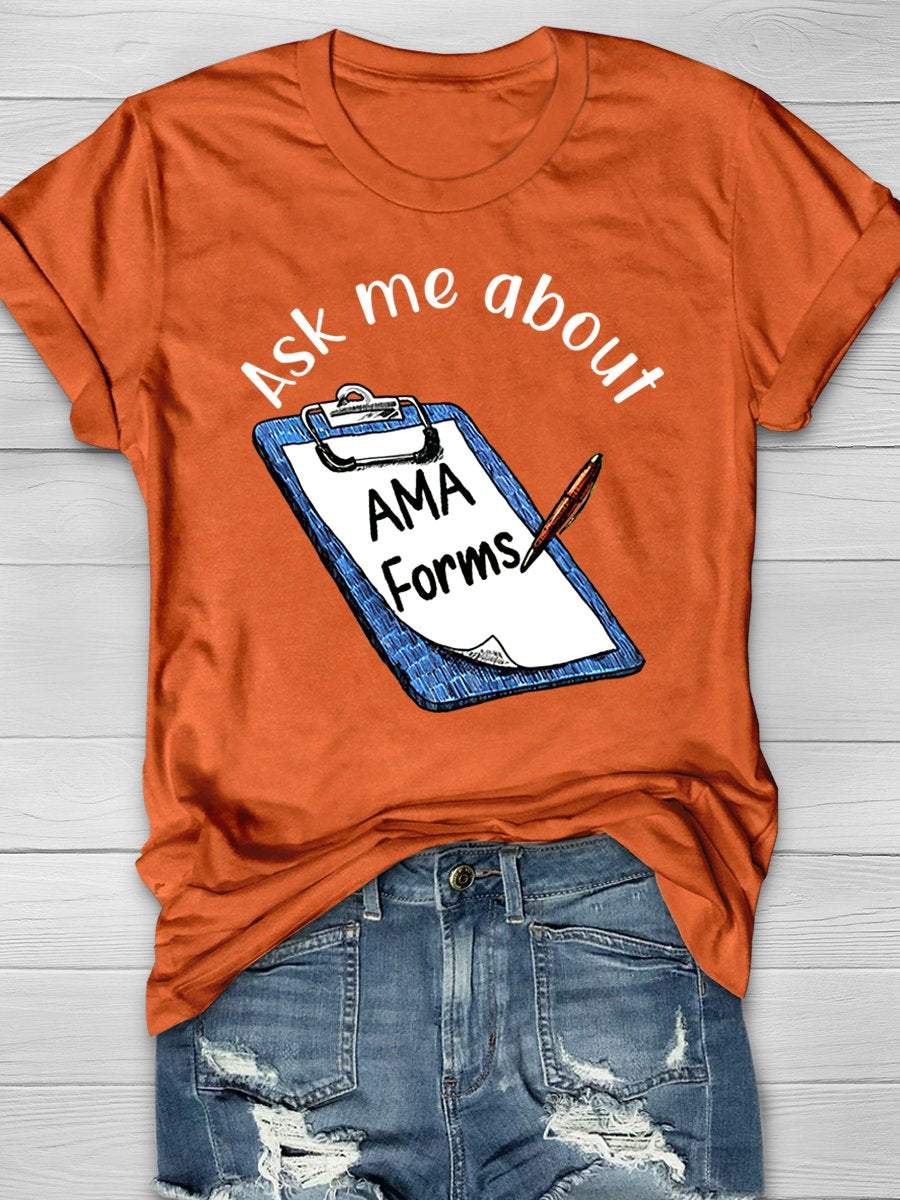 Ask Me About AMA Forms Print Short Sleeve T-shirt