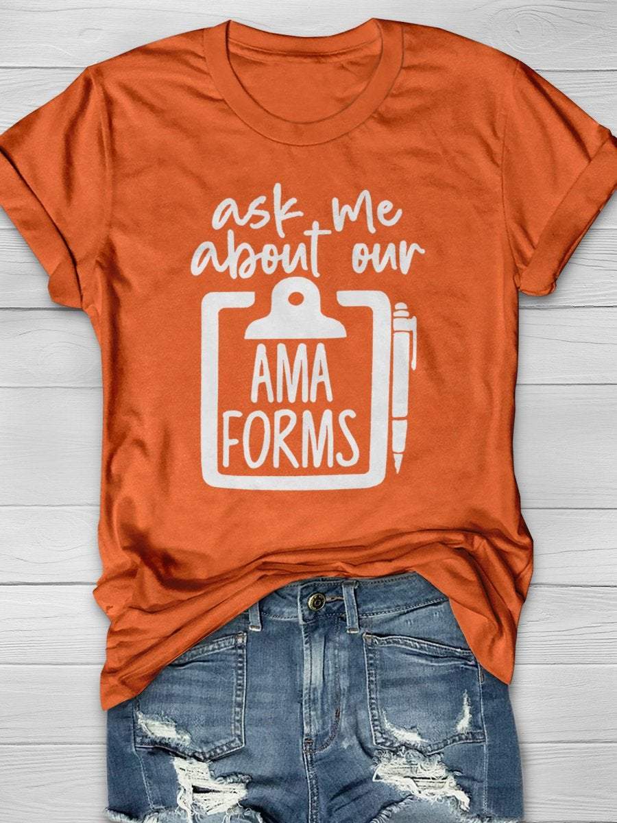 Ask Me About Our AMA Forms Print Short Sleeve T-shirt
