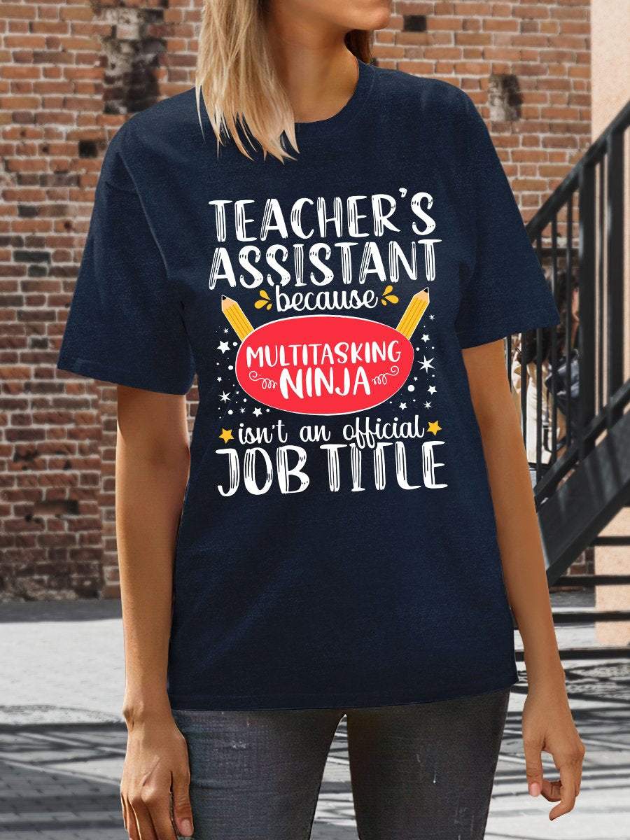 Teacher's Assistant Print Graphic T-shirts