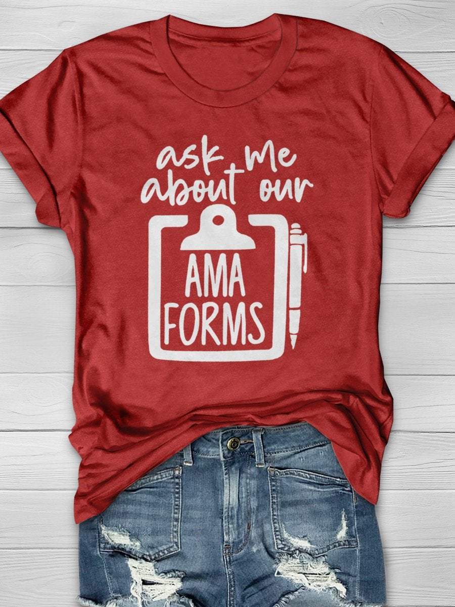 Ask Me About Our AMA Forms Print Short Sleeve T-shirt